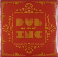 Dub Inc, Vinyl SO WHAT