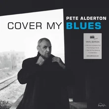 Vinyl ALDERTON, PETE - COVER MY BLUES-180GR-