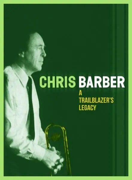 Chris Barber – A Trailblazer's Legacy (CD)