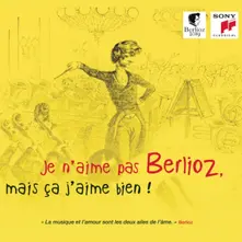 CD Je N'aime Pas Berlioz, Mais Ça J'aime Bien !