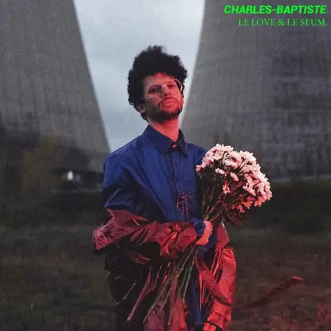 CHARLES-BAPTISTE - LE LOVE & LE SEUM