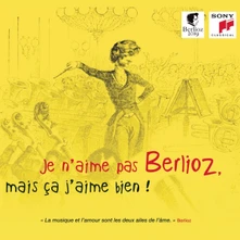 CD Je N'aime Pas Berlioz, Mais Ça J'aime Bien !
