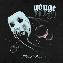 Gouge Away, CD DEEP SAGE