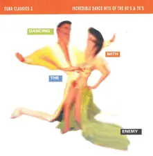 Various Artists – CUBA CLASSICS 2: DANCING WITH THE ENEMY (CD)