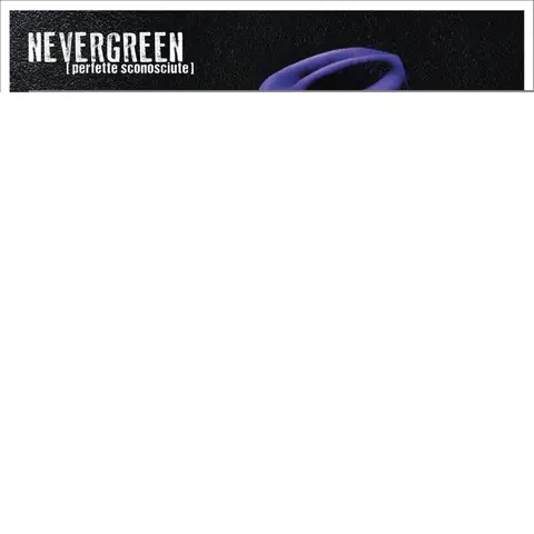 NEVERGREEN (PERFETTE S...