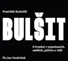 O žvanění v organizacích, médiích, politice a vědě thumbnail