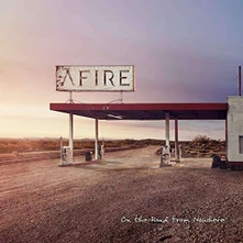 Afire, CD ON THE ROAD FROM NOWHERE