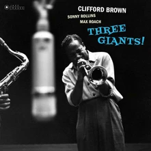 Clifford Brown, Vinyl THREE GIANTS!