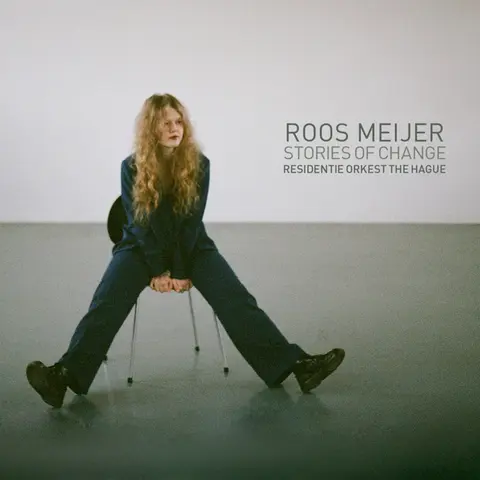 Roos Meijer & The Hague Residentie Orchestra - Stories of Change