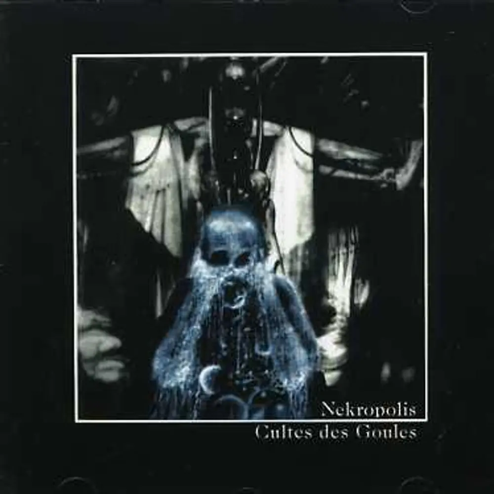 NEKROPOLIS - CULTES DES GOULES