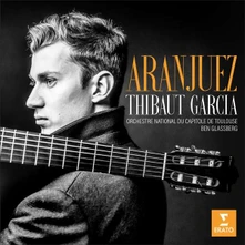 Thibaut Garcia, CD ARANJUEZ (RODRIGO: CONCERTO D’ARANJUEZ; TANZMAN: MUSIQUE DE COUR)