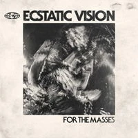Ecstatic Vision, CD FOR THE MASSES