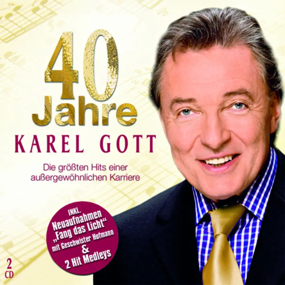 40 Jahre Karel Gott - Die Größten Hits Einer Außergewöhnlichen Karriere
