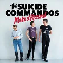 Suicide Commandos, CD Make a Record