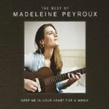 CD Keep Me In Your Heart For A While: The Best Of Madeleine Peyroux