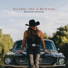 Warren Zeiders, CD RELAPSE, LIES, & BETRAYAL