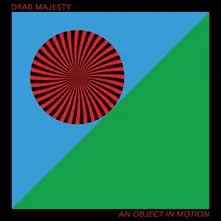 Drab Majesty, Vinyl AN OBJECT IN MOTION