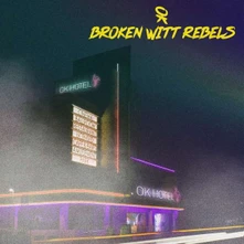 CD BROKEN WITT REBELS - OK HOTEL