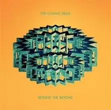 The Cosmic Dead, Vinyl BEYOND THE BEYOND