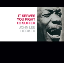 John Lee Hooker, Vinyl It Serve You Right to Suffer (Verve Label)