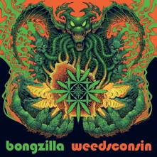 Bongzilla, Vinyl WEEDSCONSIN