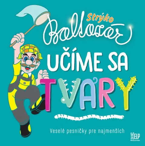 Strýko Baltazár – Učíme sa tvary