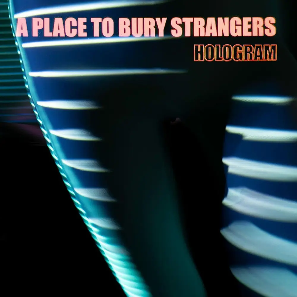 A Place to Bury Strangers – HOLOGRAM (CD)