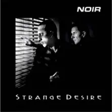 NOIR - STRANGE DESIRE (CD)