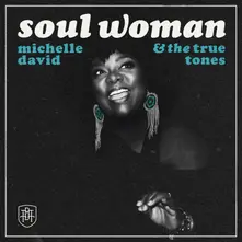 Michelle David & The True-Tones, Vinyl SOUL WOMAN