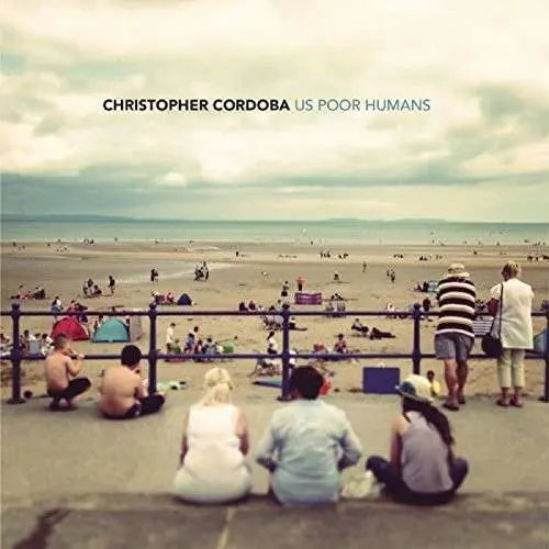 Christopher Cordoba – CORDOBA, CHRISTOPHER - US POOR HUMANS (CD)