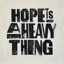 HOPE IS A HEAVY THING thumbnail