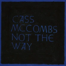Cass McCombs, Vinyl NOT THE WAY