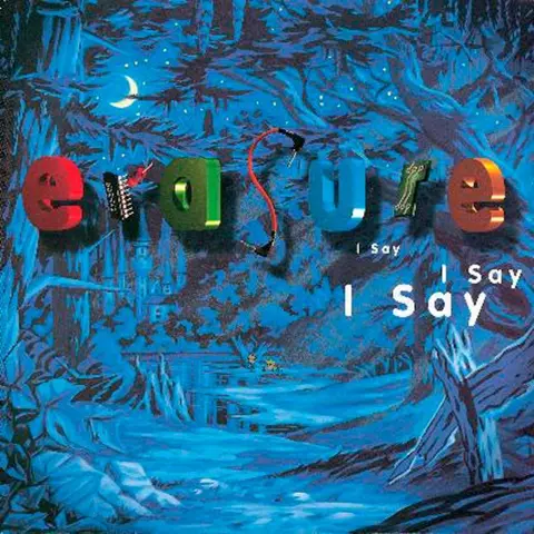 Erasure – Vinyl I Say I Say I Say