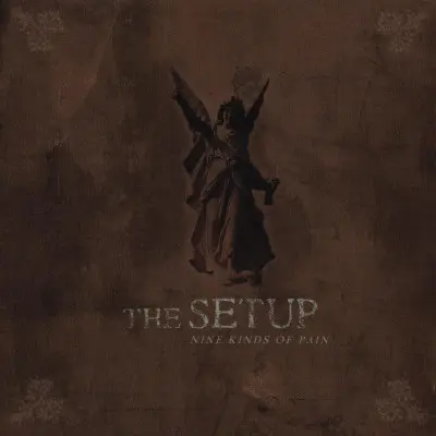 The Setup – CD SETUP - NINE KINDS OF PAIN