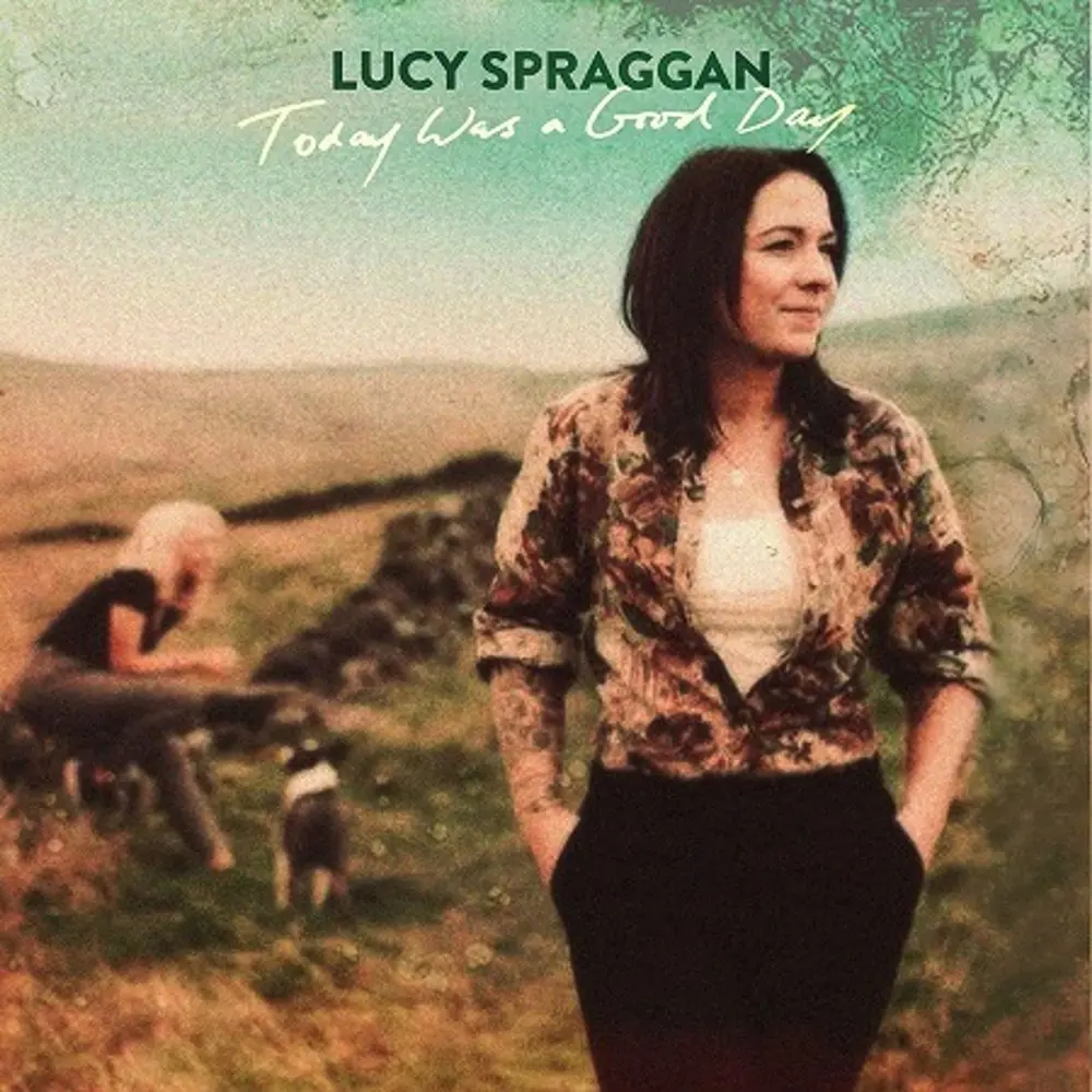 Lucy Spraggan – SPRAGGAN, LUCY - TODAY WAS A GOOD DAY (CD)