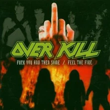 CD FUCK YOU AND THEN SOME/FEEL THE FIRE