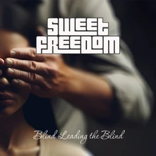 Sweet Freedom, CD BLIND LEADING THE BLIND