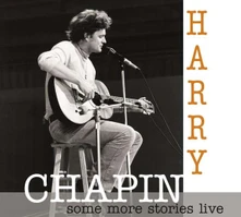 Harry Chapin, CD SOME MORE STORIES: LIVE AT RADIO BREMEN 1977