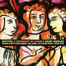 Stephen Layton & The Choir of Trinity College Cambridge, CD BRITTEN: A CEREMONY OF CAROLS & ST NICOLAS