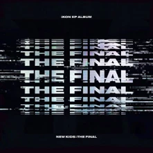 iKON, CD New Kids : the Final