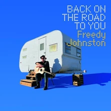 Freedy Johnston, Vinyl BACK ON THE ROAD TO YOU
