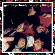 The Pretty Things, CD GET THE PICTURE?