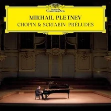 Mikhail Pletnev, CD CHOPIN & SCRIABIN: 24 PRELUDES