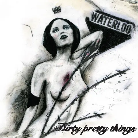 Dirty Pretty Things – Vinyl WATERLOO TO ANYWHERE