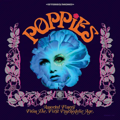 POPPIES: ASSORTED FINERY FROM THE FIRST PSYCHEDELI