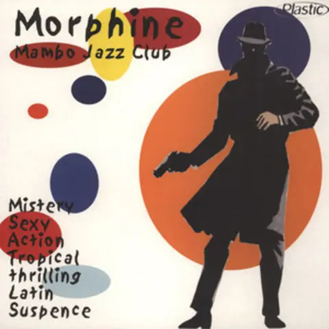 MORPHINE MAMBO JAZZ CLUB