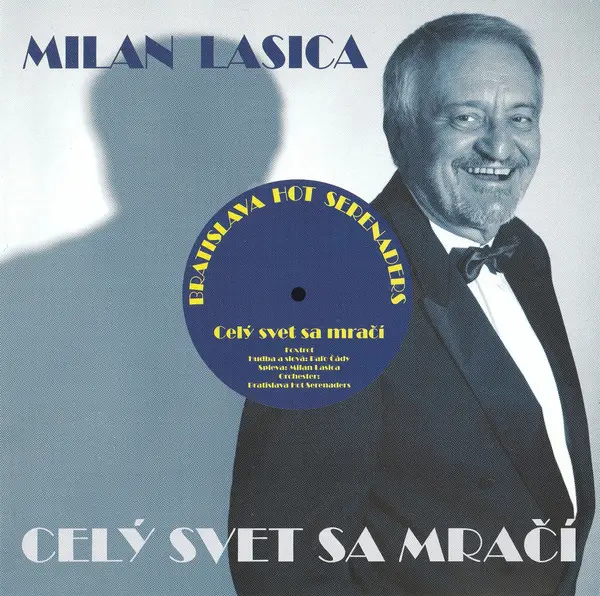 Milan Lasica & Bratislava Hot Serenaders - Celý Svet Sa Mračí
