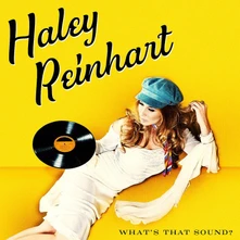 Haley Reinhart, CD WHAT'S THAT SOUND?