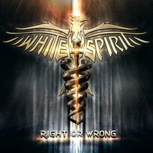 CD WHITE SPIRIT - RIGHT OR WRONG