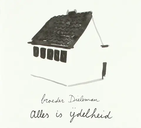 Broeder Dieleman – CD ALLES IS IJDELHEID